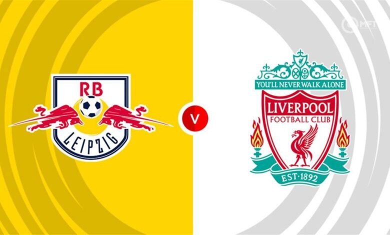 مشاهدة مباراة ليفربول ولايبزيج