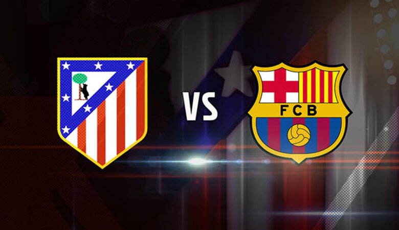 موعد مباراة برشلونة وأتلتيكو مدريد